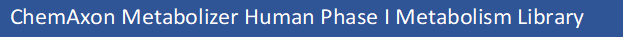 ChemAxon Metabolizer Human Phase I Metabolism Library

